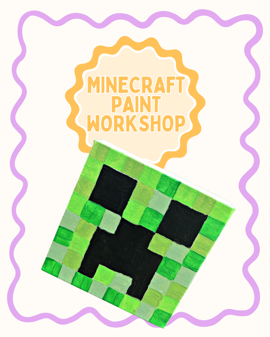 May Half Term - Minecraft Paint Workshop