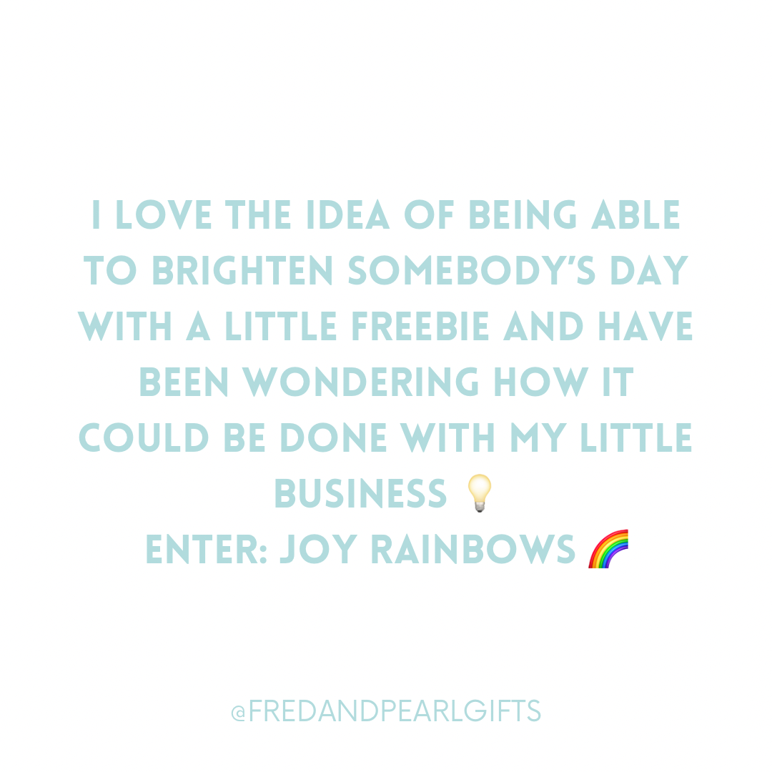 Paid for Joy Rainbows