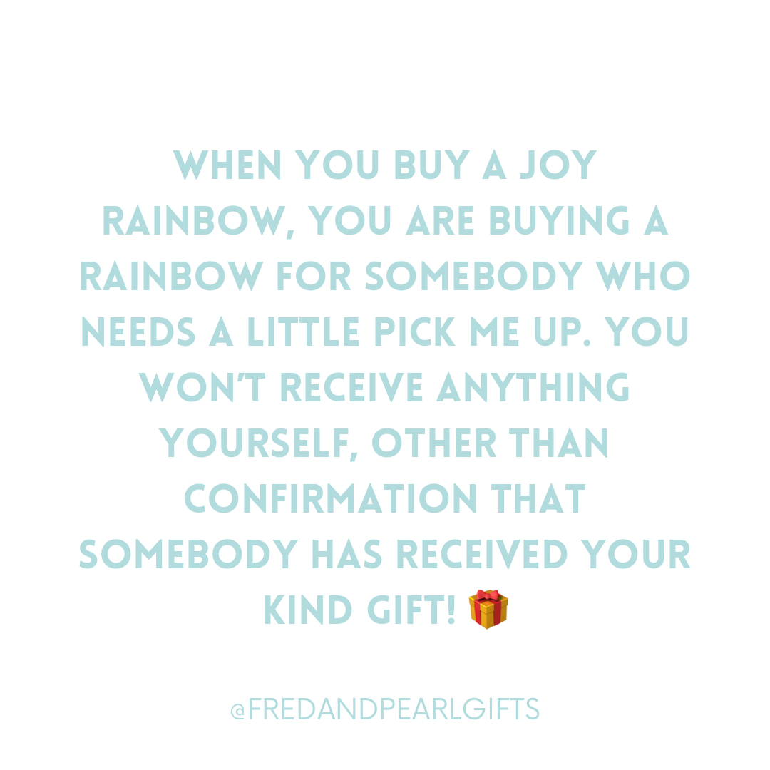 Paid for Joy Rainbows